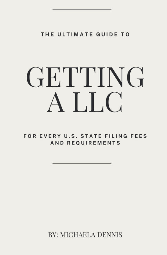 The Ultimate Guide to Getting A LLC
